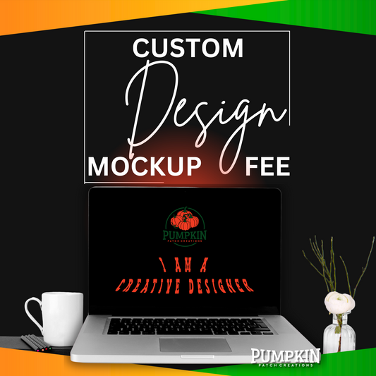 Custom Design/Mockup Service Fee (Non-Refundable & Non-Transferrable